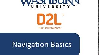Desire2Learn Brightspace for Instructor: Navigation Basics (v4)