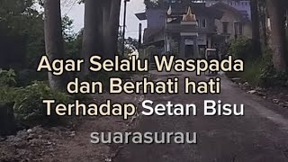 Agar Selalu Waspada dan Berhati hati Terhadap SETAN Bisu