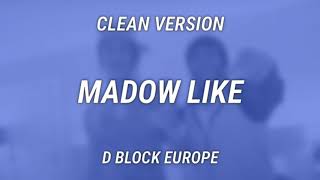 D Block Europe - Madow Like (Clean Version)