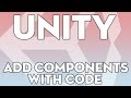 Unity Tutorials - Beginner 15 - Adding Components via Script - Unity3DStudent.com