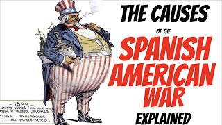 Spanish American War Explained