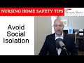 Nursing Home Safety Tip 138: Avoiding Social Isolation