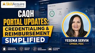 CAQH PORTAL UPDATES - SkillAcquire - Previous Webinar Snippet