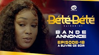 BÉTÉ BÉTÉ - Saison 1 - Episode 18 : Bande Annonce