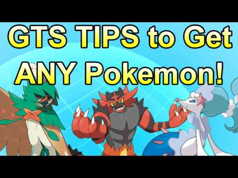 GTS TIPS to Get Almost ANY Pokemon In Pokemon Sun and Moon! (No Hacks Pokedex Completion via GTS!) GTS TIPS to Get Almost ANY Pokemon In Pokemon Sun and Moon! (No Hacks Pokedex Completion via GTS!)