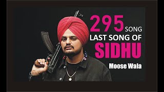 295 song || Sidhu Moose Wala || Last Song || Such Bolega Tanu