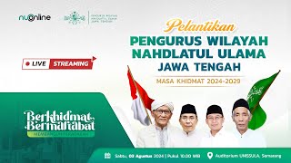 🔴[LIVE] Pelantikan Pengurus Wilayah Nahdlatul Ulama Jawa Tengah