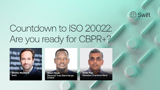 LinkedIn Live - ISO 20022 03: Countdown to ISO 20022: Are you ready for CBPR+? | Swift