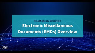 Electronic Miscellaneous Documents (EMDs) Overview