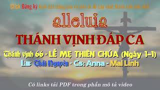 THÁNH VỊNH 66 - Lễ MẸ THIÊN CHÚA  (Ngày 1-1) - Lm Thái Nguyên. Cs: Anna Mai Linh