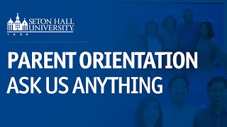Parent Orientation - Ask Us Anything Panel