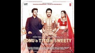 Sonu Ke Titu Ki Sweety | Arijit Singh Rochak Kohli |SUNNY SINGH | KARTIK AARYAN | NUSRAT BHARUCHA