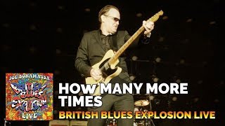 Joe Bonamassa Official - "How Many More Times" - British Blues Explosion Live