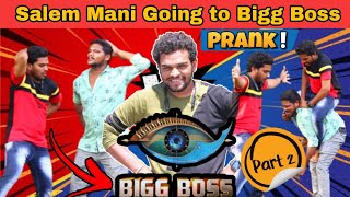 Salem Mani Going to BIG BOSS 😁 Prank Part 2 ✌️