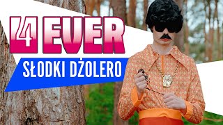 4EVER - Słodki Dżolero (Oficjalny teledysk)