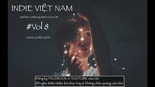 [ PLAYLIST ] nhạc INDIE VIETNAM #vol8 | NGHE GIÀ KỂ CHUYỆN | List Music
