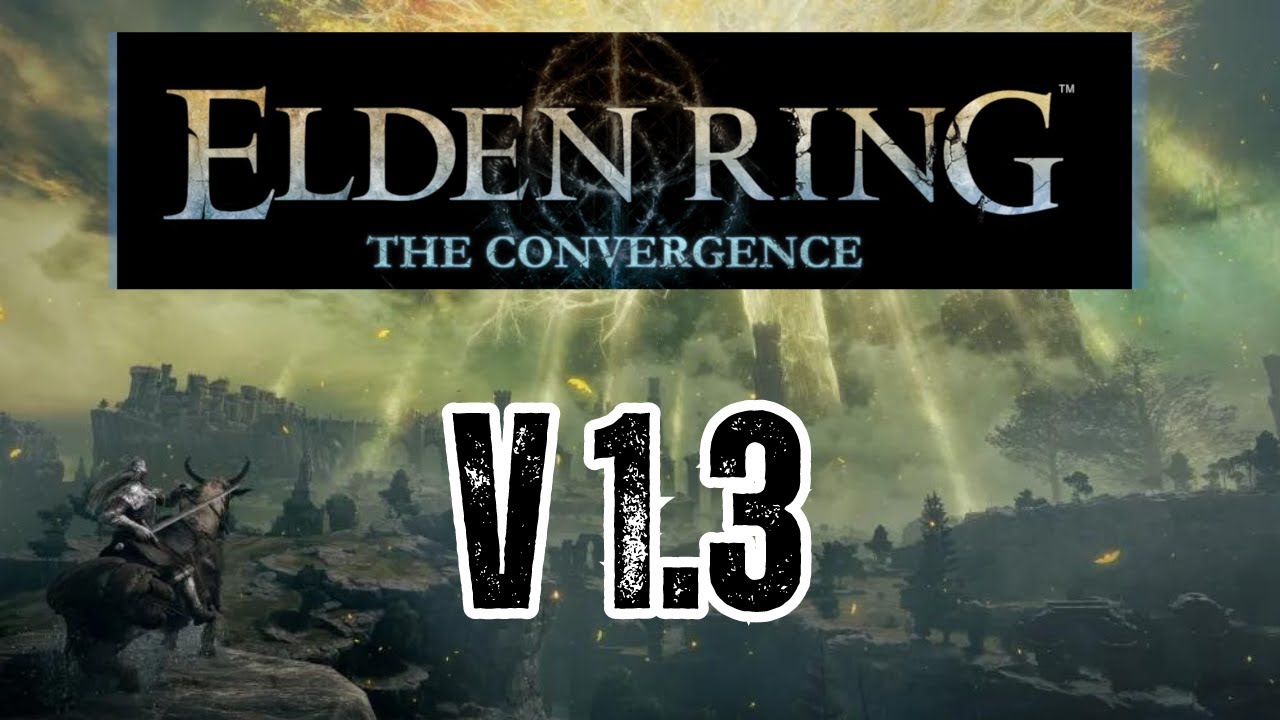 Elden Ring CONVERGENCE 1.3 Is HERE! Testing It Out - YouTube