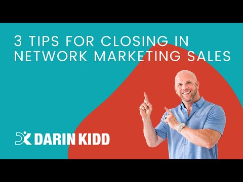 3 Tips for Closing in Network Marketing 3 Tips for Closing in Network Marketing