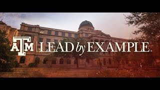 Texas A&M - Aggies Lead By Example.
