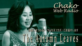 Chako Web Radio : The Autumn Leaves