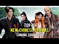 Top 10 New Chinese Dramas Coming Soon In 2024 | Upcoming chinese dramas