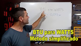 How to Convert BTU to WATTS - Simplified Method.