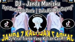 DJ JANDA MANISKU | Tapi Semuanya Dusta | Dulu aku Kau Sayang\