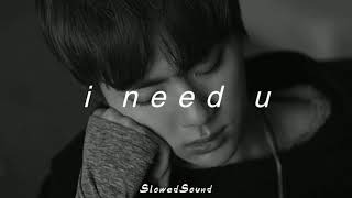 bts - i need u (slowed + reverb)