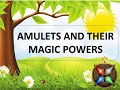 Exercise #16 - Amulets and Their Magic Powers