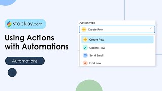 Using Actions with Automations | Stackby Automations