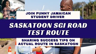 How to Pass Your Saskatoon SGI Road Test Route! 🚗 | Funny Jamaican Driver Gives Top Tips