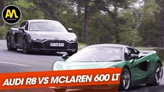 Duel : Audi R8 vs McLaren 600 LT !