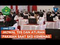 Catat! Jadwal SKD CPNS Kemenag 2024, Syarat, Aturan Pakaian, dan Pemakaian Pita Hijau