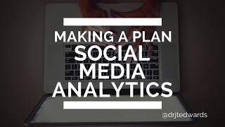 Creating a Social Media Analytics Plan