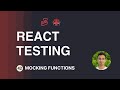 React Testing Tutorial - 42 - Mocking Functions