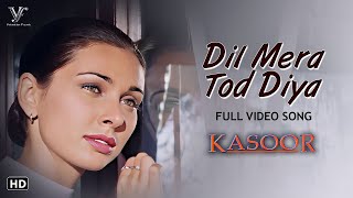 Dil Mera Tod Diya (Full 4K Video Song) | Alka Yagnik | Kasoor Movie