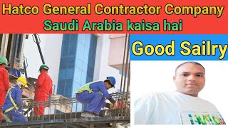 Hatco General Contractor Company Saudi Arabia kaisa hai 2023 Me !! Hatco General Contractor Company