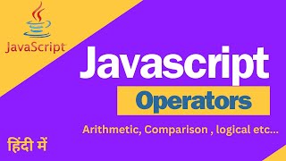"Mastering JavaScript Operators: A Comprehensive Tutorial for Beginners and Beyond!"