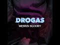 meskin scooby malditas drogas