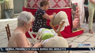 Isernia, presentato oggi il Borgo del Merletto