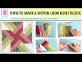 How To Make A Woven Look Quilt Block -Quilting Tutorial for table runner pattern 624 by Tulip Square