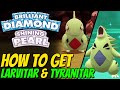 How to get LARVITAR & TYRANITAR in Pokemon Brilliant Diamond and Shining Pearl