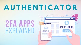 Authenticator apps: What you need to know