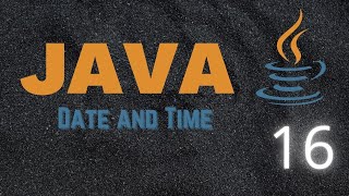 Learning Java 16 - Get Current Date/Time with Formatting