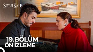 Siyah Kalp 19. Bölüm Ön İzleme | Her Perşembe 20.00'de Show TV’de!    @siyahkalpdiziresmi ​