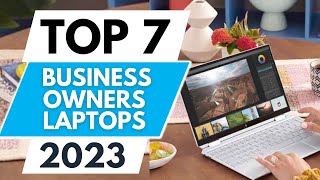 Top 7 Best Laptop For Business Owners 2023