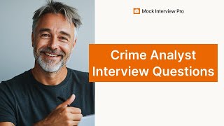 Crime Analyst Job Interview Questions and How to Answer Them