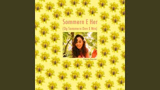 Sommern E Her (Og Sommern Den E Min)