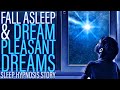 Sleep Hypnosis Hypnotic Sleep Story for Pleasant Dreams - Dark Screen