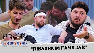 PROMO | Logjikonomia | Episodi i 26-të | “RIBASHKIMI FAMILJAR” | E diel nga ora 20:45